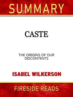 cover image of Caste--The Origins of Our Discontents by Isabel Wilkerson--Summary by Fireside Reads